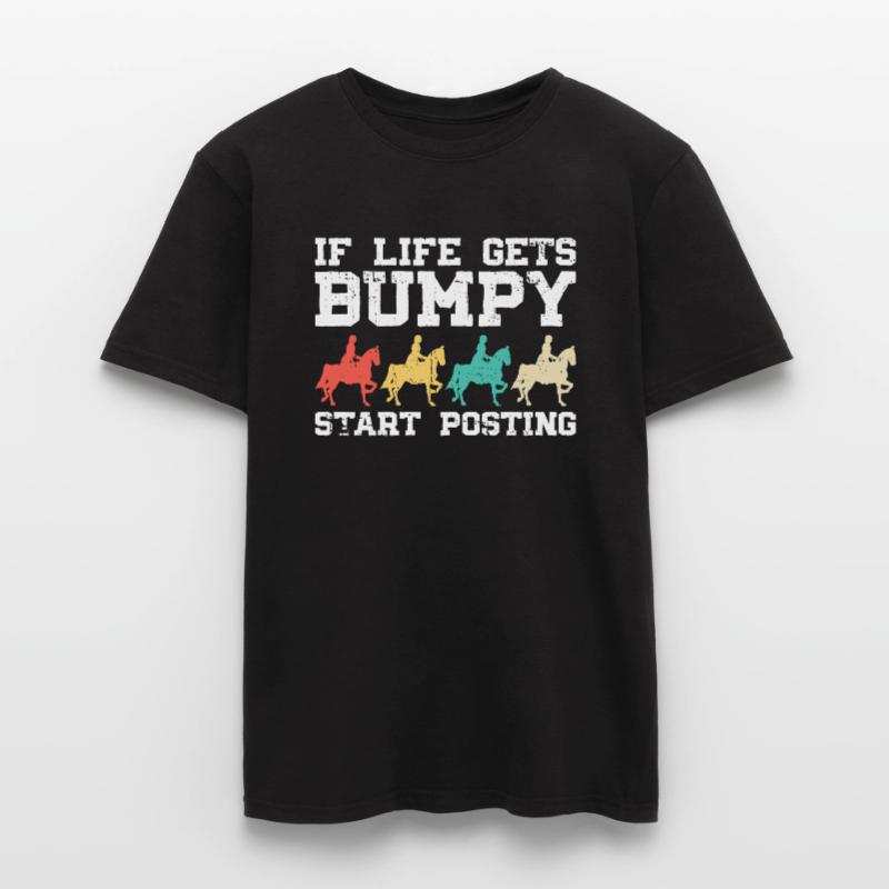 When life gets bumpy, start Men’s T-shirt