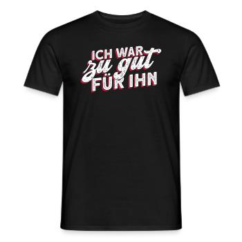 Ich War Zu Gut Für Ihn - Scheidungsparty Scheidung - Männer T-Shirt - Schwarz - Vorne - AI Model Male 178 light (178cm)
