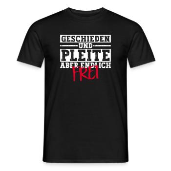 Geschieden Und Pleite Aber Endlich Frei Scheidung - Männer T-Shirt - Schwarz - Vorne - AI Model Male 178 light (178cm)