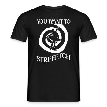 You Want To Streeetch - danseur de ballet - T-shirt homme - noir - Devant - AI Model Male 178 light (178cm)