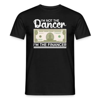 Ich bin nicht der Tänzer, ich bin der Finanzier - - Männer T-Shirt - Schwarz - Vorne - AI Model Male 178 light (178cm)