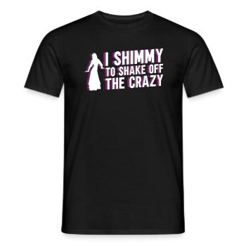 I Shimmy To Shake Off The Crazy - Danse du ventre - T-shirt homme - noir - Devant - AI Model Male 178 light (178cm)