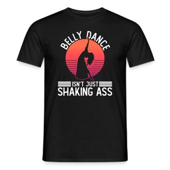 Belly dance is not just ass wiggling dancer - Men's T-Shirt - black - Front - AI Model Male 178 light (178cm)