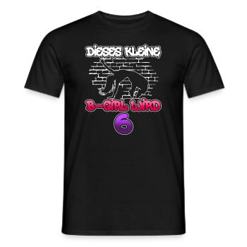 Dieses Kleine B-Girl Wird 6 - Breakdance - Männer T-Shirt - Schwarz - Vorne - AI Model Male 178 light (178cm)