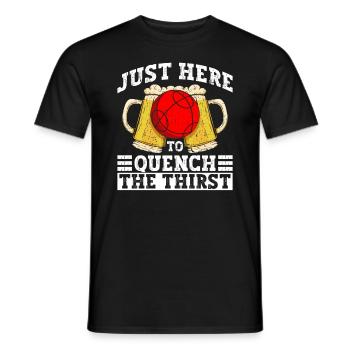 Nur hier, um den Durst zu stillen - Boccia-Ball - Männer T-Shirt - Schwarz - Vorne - AI Model Male 178 light (178cm)