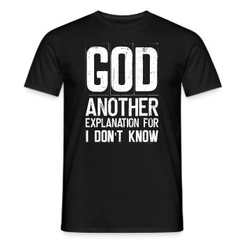 Gott Eine andere Erklärung für Ich weiß es nicht - - Männer T-Shirt - Schwarz - Vorne - AI Model Male 178 light (178cm)