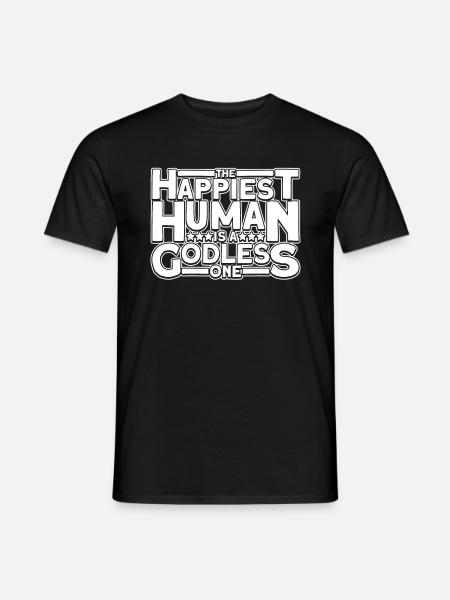 Der glücklichste Mensch ist ein gottloser Mensch - Männer T-Shirt - Schwarz