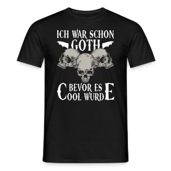 Ich War Schon Goth Bevor Es Cool Wurde - Gothic - Männer T-Shirt - Schwarz - Vorne - AI Model Male 178 light (178cm)