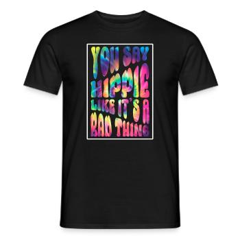 Hippie Kostüm Tie Dye Hippie Spruch - Männer T-Shirt - Schwarz - Vorne - AI Model Male 178 light (178cm)