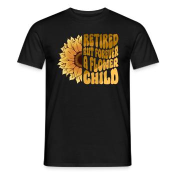 Im Ruhestand, aber für immer ein Blumenkind - - Männer T-Shirt - Schwarz - Vorne - AI Model Male 178 light (178cm)