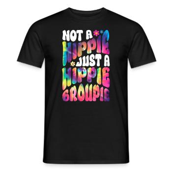 Not A Hippie Just A Hippie Groupie Hippie Tie Dye - Männer T-Shirt - Schwarz - Vorne - AI Model Male 178 light (178cm)
