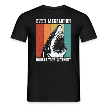 Même Megalodon doute de votre entraînement - - T-shirt homme - noir - Devant - AI Model Male 178 light (178cm)