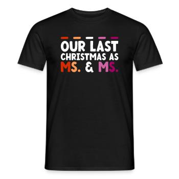 Our Last Christmas as Mrs. & Mrs. Gays - Men's T-Shirt - black - Front - AI Model Male 178 light (178cm)