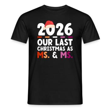 2026 Our Last Christmas as a Woman & Mrs - Men's T-Shirt - black - Front - AI Model Male 178 light (178cm)