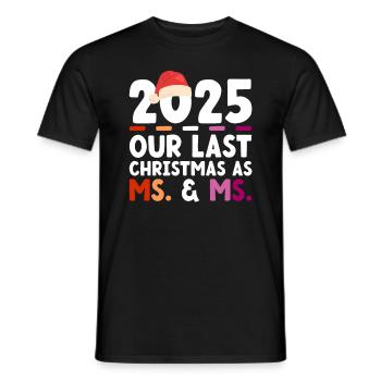 2025 Our Last Christmas as Woman & Mrs - Men's T-Shirt - black - Front - AI Model Male 178 light (178cm)