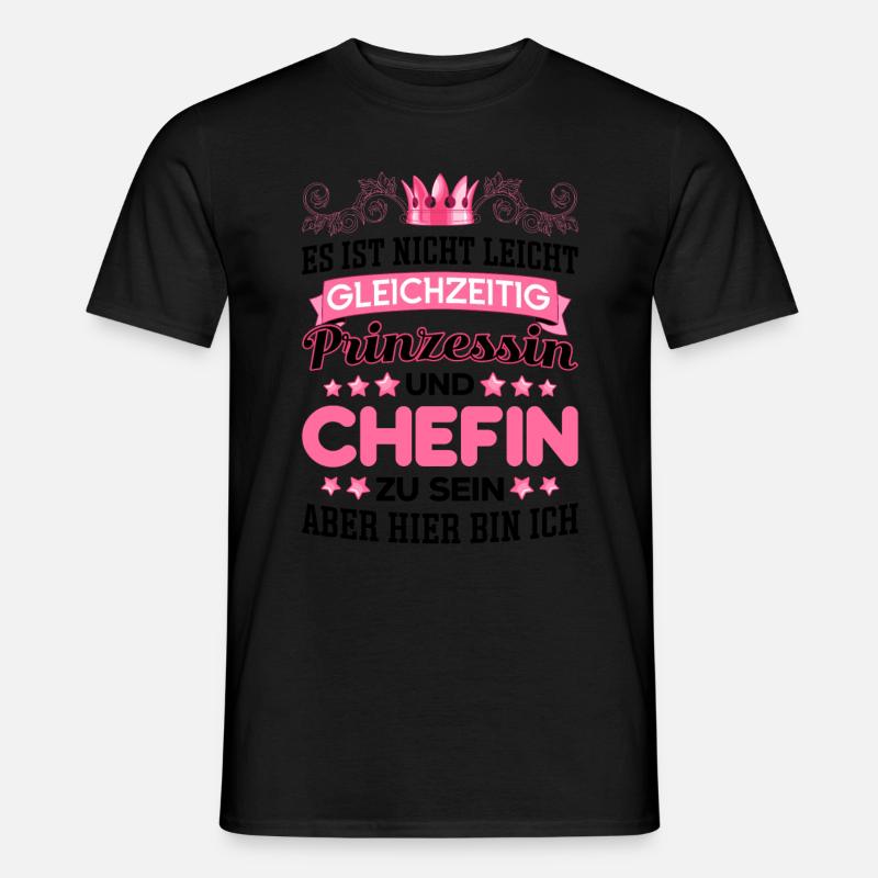 Beste Chefin Sprüche Spruch Gleichzeitig Prinzessi - Männer T-Shirt - Schwarz