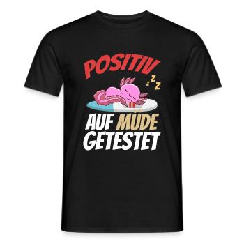 Positiv getestet für müde Axolotl - Männer T-Shirt - Schwarz - Vorne - AI Model Male 178 light (178cm)