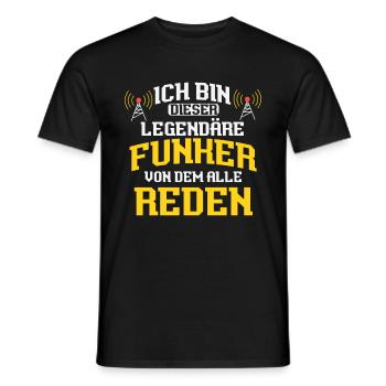 Ich Bin Dieser Legendäre Funker Von Dem Alle Reden - Männer T-Shirt - Schwarz - Vorne - AI Model Male 178 light (178cm)