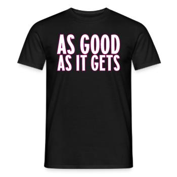 As good as it gets Besser geht's nicht Spruch Fun - Men's T-Shirt - black - Front - AI Model Male 178 light (178cm)