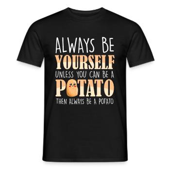 Always be a potato - potato plant farmer - Men's T-Shirt - black - Front - AI Model Male 178 light (178cm)