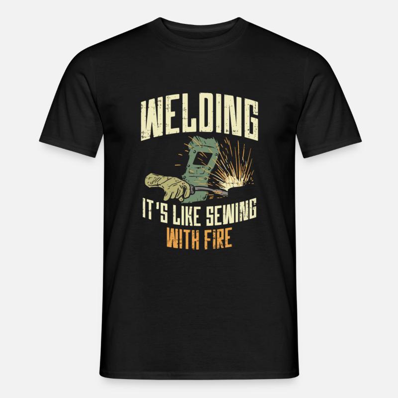 WELDING Is like sewing. With fire. - Men’s T-shirt - black