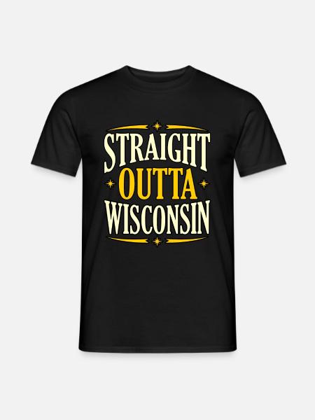 Straight Outta Wisconsin gift - Men's T-Shirt - black
