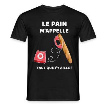 Boulanger le pain t'appelle humour boulangerie - T-shirt homme - noir - Devant - AI Model Male 178 light (178cm)