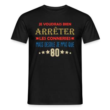 JE N'AI QUE 80 ANS POUR ARRÊTER LES CONNERIES - T-shirt homme - noir - Devant - AI Model Male 178 light (178cm)