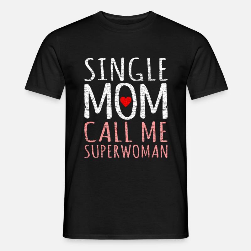 Alleinerziehende Mutter - Männer T-Shirt - Schwarz