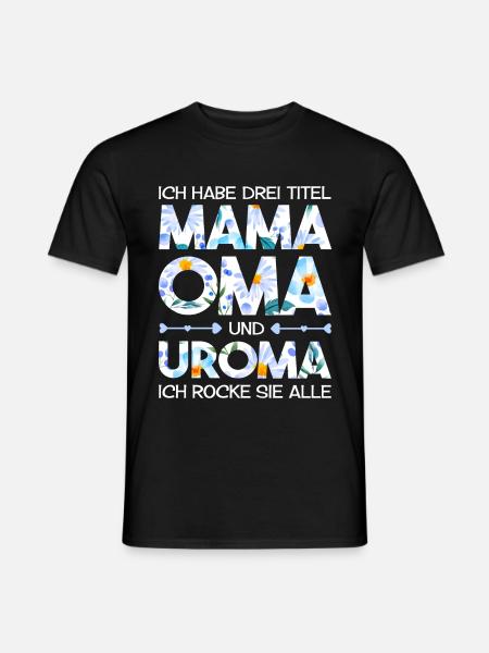 Mama Oma Uroma Geschenk Muttertag - Männer T-Shirt - Schwarz