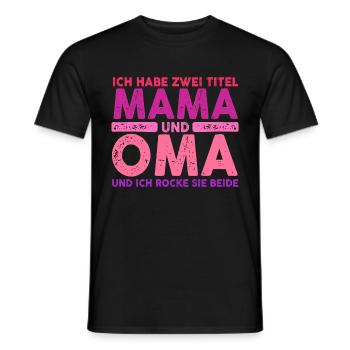 Ich Habe Zwei Titel Mama Und Oma - Männer T-Shirt - Schwarz - Vorne - AI Model Male 178 light (178cm)