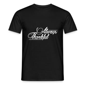 Thanksgiving Alway Thanksful Gratitude Erntedank - Men's T-Shirt - black - Front - AI Model Male 178 light (178cm)