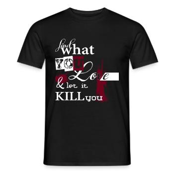 trouver ce que vous aimez l'amour exigeant froid mort de sang - T-shirt homme - noir - Devant - AI Model Male 178 light (178cm)