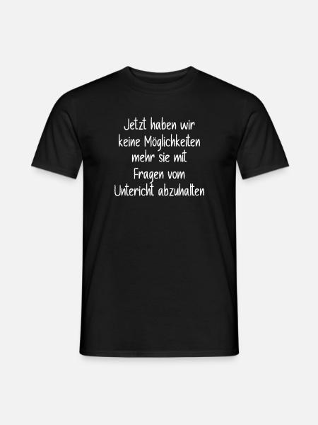 Lehrer Abschiedsgeschenk Spruch - Männer T-Shirt - Schwarz