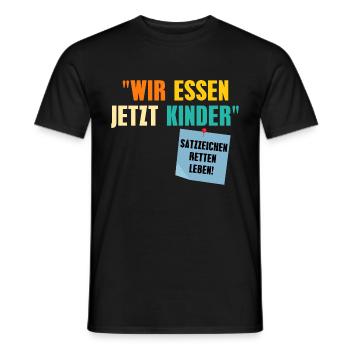 Wir Essen Jetzt Kinder Satzzeichen Retten Leben - Männer T-Shirt - Schwarz - Vorne - AI Model Male 178 light (178cm)