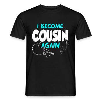 I'll be a cousin again - Men's T-Shirt - black - Front - AI Model Male 178 light (178cm)