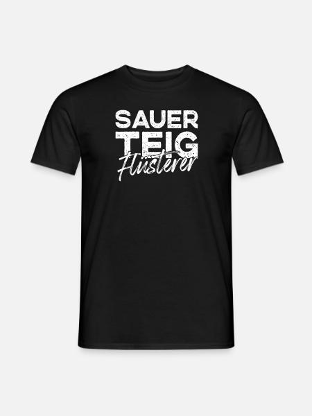 Sauerteig Teig Brot Bäcker Flüsterer Backen - Männer T-Shirt - Schwarz