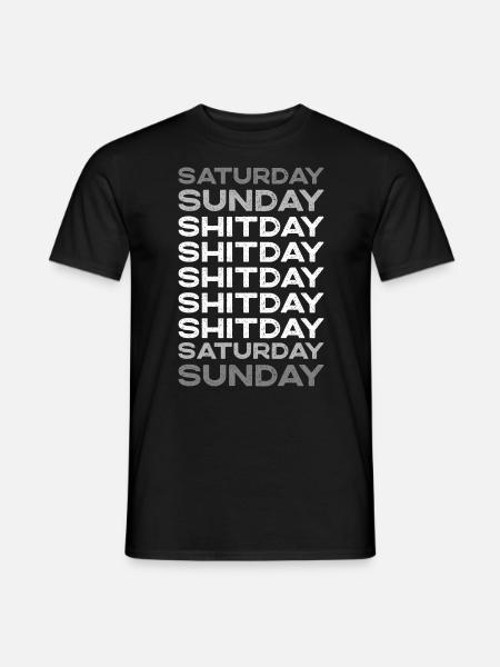 Weekend I Weekend Shitday - Men's T-Shirt - black