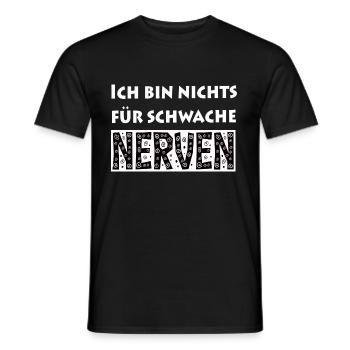 Ich bin nichts für schwache Nerven - Männer T-Shirt - Schwarz - Vorne - AI Model Male 178 light (178cm)