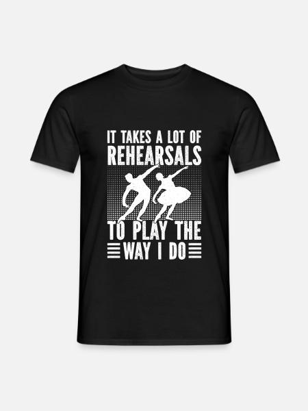 Theater A Lot Rehearsals To Play I Do Actor - Men's T-Shirt - black
