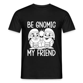 Gnome Costume Men Be Gnomic My Friend Gnome - Men's T-Shirt - black - Front - AI Model Male 178 light (178cm)