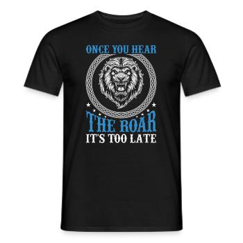 Lion - Dès que vous entendez le rugissement, il est trop tard - T-shirt homme - noir - Devant - AI Model Male 178 light (178cm)