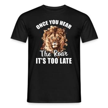 Lion - Dès que vous entendez le rugissement, il est trop tard - T-shirt homme - noir - Devant - AI Model Male 178 light (178cm)