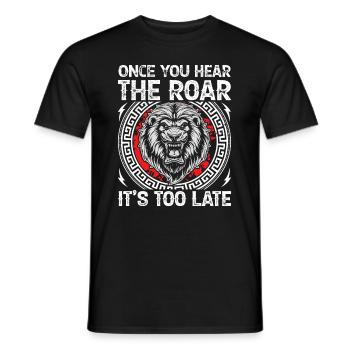 Lion - Dès que vous entendez le rugissement, il est trop tard - T-shirt homme - noir - Devant - AI Model Male 178 light (178cm)