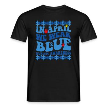 Autism Awareness in April We Wear Blue - Men's T-Shirt - black - Front - AI Model Male 178 light (178cm)