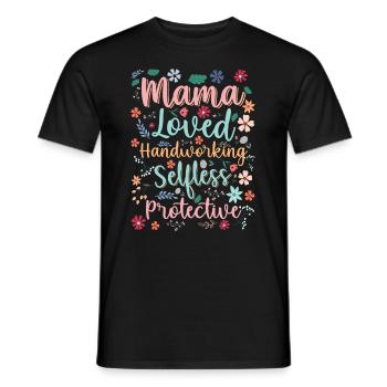 Mama Muttertag geliebt, selbstlos, beschützerin - Männer T-Shirt - Schwarz - Vorne - AI Model Male 178 light (178cm)