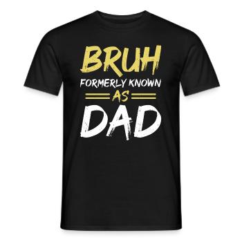 Bruh formerly known as dad - Männer T-Shirt - Schwarz - Vorne - AI Model Male 178 light (178cm)