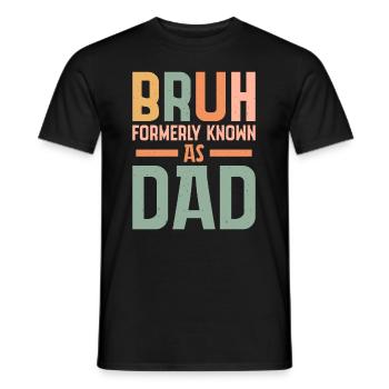 Bruh formerly known as dad - Männer T-Shirt - Schwarz - Vorne - AI Model Male 178 light (178cm)
