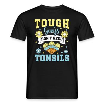 Kerle brauchen keine Mandeln! Mandel- Operation - Männer T-Shirt - Schwarz - Vorne - AI Model Male 178 light (178cm)