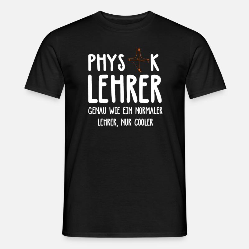 Physik Physiklehrer Physiker Lehrer Schule - Männer T-Shirt - Schwarz